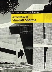 Cover of: The Architecture Of Shivdatt Sharma