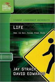 Cover of: Life: How to Get There From Here by Jay Strack, David Edwards