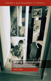 Cover of: Queer Domesticities
            
                Genders and Sexualities in History by 