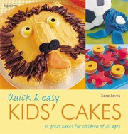 Cover of: Quick Easy Kids Cakes 50 Great Cakes For Children Of All Ages
