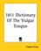 Cover of: 1811 Dictionary Of The Vulgar Tongue