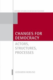 Cover of: Changes For Democracy Actors Structures Processes by 