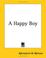 Cover of: A Happy Boy