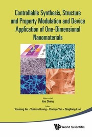 Cover of: Controllable Synthesis Structure and Property Modulation and Device Application of OneDimensional Nanomaterials by 