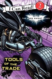 Cover of: The Dark Knight Rises Tools Of The Trade