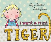 Cover of: I Want A Mini Tiger