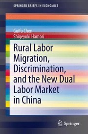 Cover of: Rural Labor Migration Discrimination And The New Dual Labor Market In China