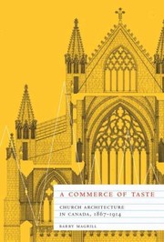 A Commerce Of Taste Church Architecture In Canada 18671914 by Barry Magrill