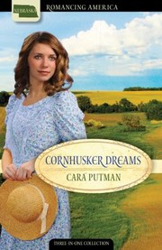 Cornhusker Dreams by Cara C. Putman