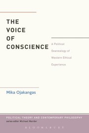 Cover of: The Voice Of Conscience A Political Genealogy Of Western Ethical Experience by 