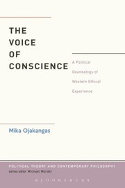 Cover of: The Voice Of Conscience A Political Genealogy Of Western Ethical Experience