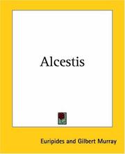 Cover of: Alcestis by Euripides, Gilbert Murray