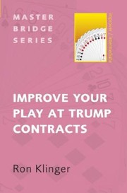 Cover of: Improve Your Play At Trump Contracts