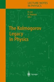 The Kolmogorov Legacy In Physics by Roberto Livi