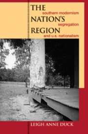 Cover of: The Nations Region Southern Modernism Segregation And Us Nationalism