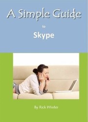 Cover of: A Simple Guide To Skype