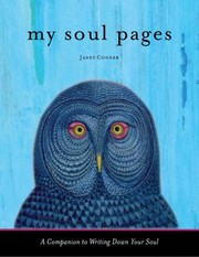 Cover of: My Soul Pages A Companion To Writing Down Your Soul by 