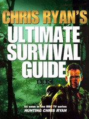 Cover of: Chris Ryans Ultimative Survival Guide by 