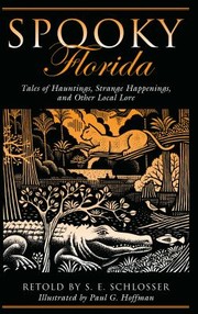 Cover of: Spooky Florida Tales Of Hauntings Strange Happenings And Other Local Lore