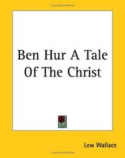 Cover of: Ben Hur A Tale Of The Christ by Lew Wallace