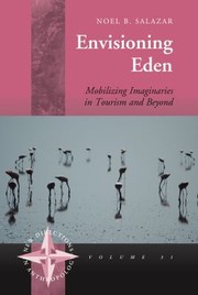 Cover of: Envisioning Eden Mobilizing Imaginaries In Tourism And Beyond