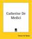 Cover of: Catherine De Medici
