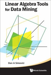 Cover of: Linear Algebra Tools For Data Mining