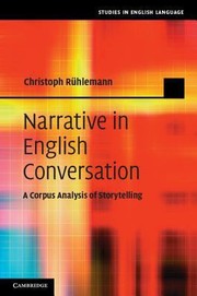 Cover of: Narrative In English Conversation A Corpus Analysis Of Storytelling