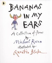 Cover of: Bananas In My Ears A Collection Of Poems by Michael Rosen