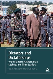 Cover of: Dictators And Dictatorships Understanding Authoritarian Regimes And Their Leaders by 