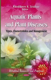 Cover of: Aquatic Plants And Plant Diseases Types Characteristics And Management by 