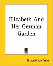 Cover of: Elizabeth And Her German Garden by Elizabeth von Arnim