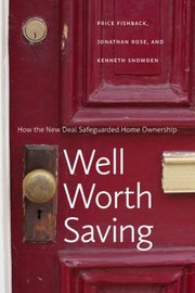 Cover of: Well Worth Saving How The New Deal Safeguarded Home Ownership