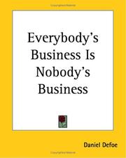 Cover of: Everybody's Business Is Nobody's Business by Daniel Defoe