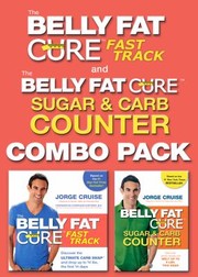 Cover of: The Belly Fat Cure Fast Track Combo Pack Includes The Belly Fat Cure Fast Track And The Belly Fat Cure Sugar And Carb Counter by 