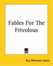 Cover of: Fables For The Frivolous by Guy Whitmore Carryl