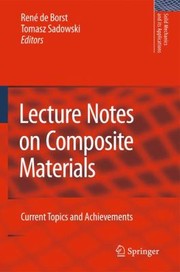 Cover of: Lecture Notes On Composite Materials Current Topics And Achievements