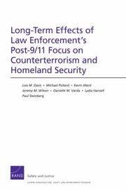 Cover of: Longterm Effects Of Law Enforcements Post911 Focus On Counterterrorism And Homeland Security