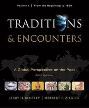 T Traditions And Encounters From The Beginning To The 1500s 5th Ed by Herbert F. Ziegler