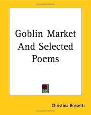 Cover of: Goblin Market And Selected Poems by Christina Georgina Rosetti