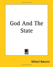 Cover of: God And The State by Mikhail Aleksandrovich Bakunin