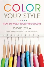 Cover of: Color Your Style How To Wear Your True Colors by 