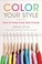 Cover of: Color Your Style How To Wear Your True Colors