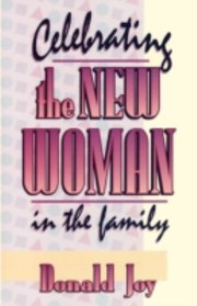 Cover of: Celebrating the New Woman in the Family by 