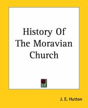 Cover of: History Of The Moravian Church by Joseph Edmund Hutton