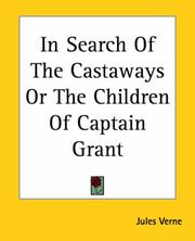 Cover of: In Search Of The Castaways Or The Children Of Captain Grant by Jules Verne