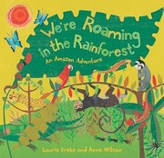 Cover of: Were Roaming In The Rainforest An Amazon Adventure