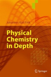 Cover of: Physical Chemistry In Depth