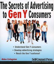 Cover of: The Secrets Of Advertising To Gen Y Consumers