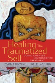 Healing the Traumatized Self
            
                Norton Series on Interpersonal Neurobiology Hardcover cover